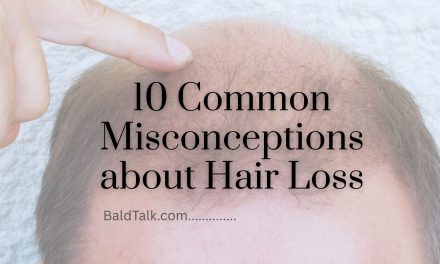 10 Common Misconceptions about Hair Loss